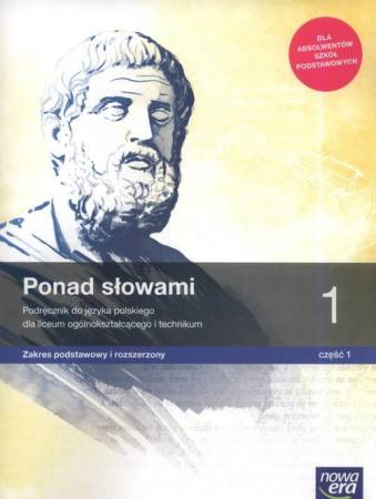 ponad-slowami-1-cześc-1-podrecznik-zakres-podstawowy-i-rozszerzony-dla-absolwentow-szkol-podstawowych-