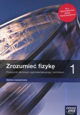 zrozumiec-fizyke-1-podrecznik-zakres-rozszerzony-dla-absolwentow-szkol-podstawowych-